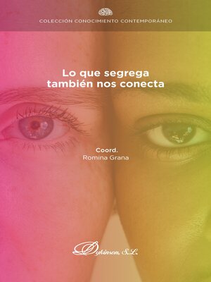 cover image of Lo que segrega también nos conecta